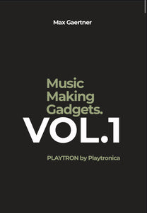 Music Making Gadgets - Vol.1 Playtron